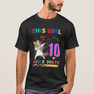 Dieses Mädchen ist jetzt 10 zweistellige Ziffern 1 T-Shirt