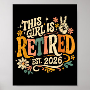 Dieses Mädchen ist Rentnerin Est 2026 Floral Fraue Poster
