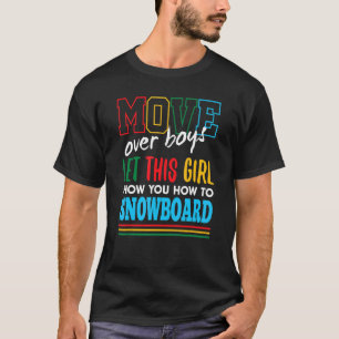Dieses Mädchen lasse dir, wie man Snowboard Funny  T-Shirt