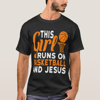 Dieses Mädchen läuft auf Basketball und Jesus Grap T-Shirt