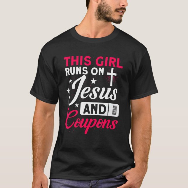 Dieses Mädchen läuft auf Jesus und Coupons Coupone T-Shirt (Vorderseite)