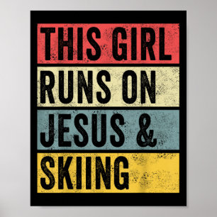 Dieses Mädchen läuft auf Jesus und Skifahrer Snow Poster