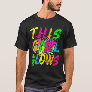 Dieses Mädchen leuchtet T - 80er Retro Kostüm Part T-Shirt