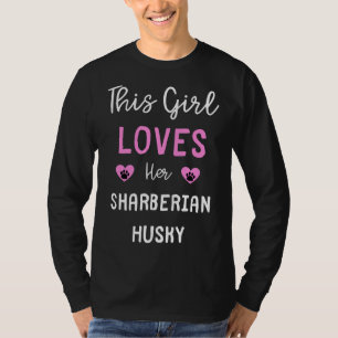 Dieses Mädchen Liebe ihr Sharberian Husky Sharberi T-Shirt