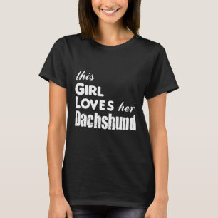 Dieses Mädchen Liebe ihre Dackel T-Shirt