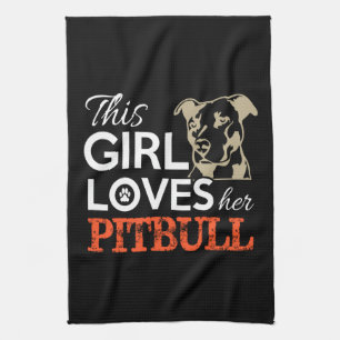 dieses Mädchen Liebe ihren Pitbulle Geschirrtuch