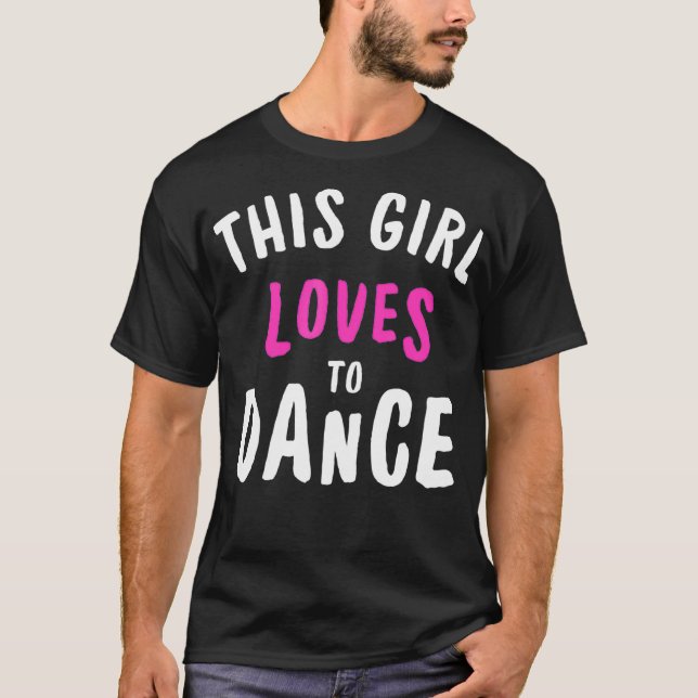 Dieses Mädchen Liebe, lustige Tänzerin zu tanzen T-Shirt (Vorderseite)