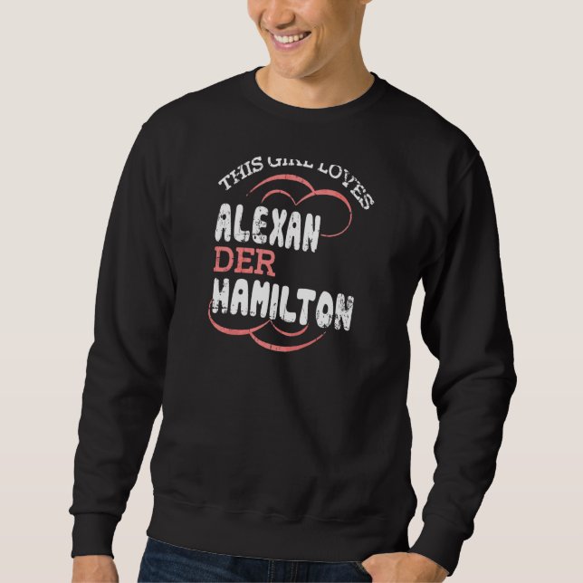 Dieses Mädchen Lieben Alexander Hamilton Sweatshirt (Vorderseite)