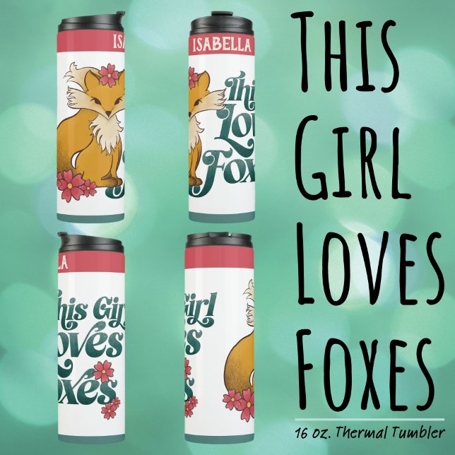 Dieses Mädchen Lieben Füchse Thermosbecher ("This Girl Loves Foxes" 16 oz. Thermal Tumbler with Hand drawn Fox and Flower Artwork.)