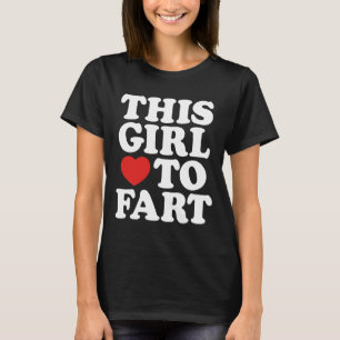 Dieses Mädchen Lieben Furz Spaß Redewendungen Gesc T-Shirt