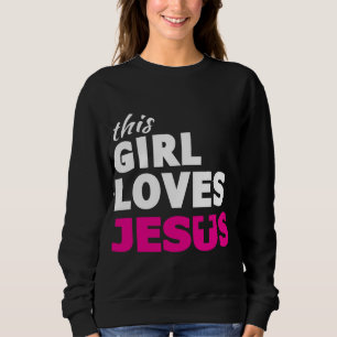 Dieses Mädchen Lieben Jesus Glaube basiert Zitat C Sweatshirt