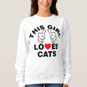 Dieses Mädchen Lieben Katzen Sweatshirt