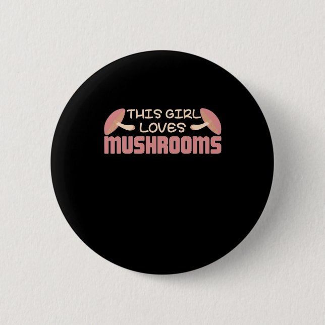 Dieses Mädchen Lieben Pilze Button (Vorderseite)