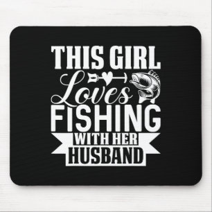 Dieses Mädchen liebt Angeln mit ihrem Ehemann Mousepad