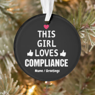 Dieses Mädchen liebt Compliance Süße Geschenke für Ornament
