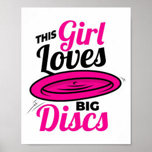 Dieses Mädchen liebt große Scheiben Frisbee-Shirt Poster