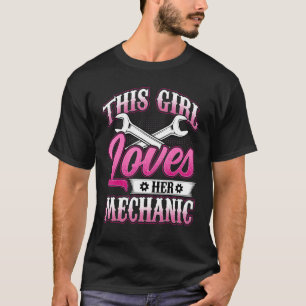 Dieses Mädchen liebt ihren Mechaniker  Maschinist  T-Shirt