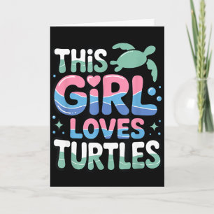 Dieses Mädchen liebt Schildkröten Ozean Meer Leben Karte