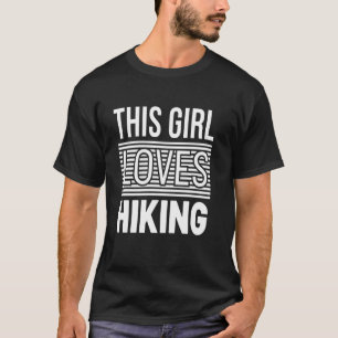 Dieses Mädchen liebt Wandern Lustiges Design für F T-Shirt
