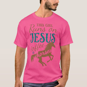 Dieses Mädchen rennt auf Jesus-Kaffeepferden T-Shirt
