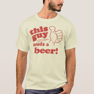 Dieses Mädchen / Typ braucht ein Bier T-Shirt