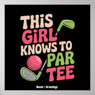 Dieses Mädchen weiß, wie man lustige Golf spielt G Poster
