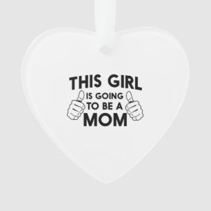 Dieses Mädchen wird eine Mama sein Ornament
