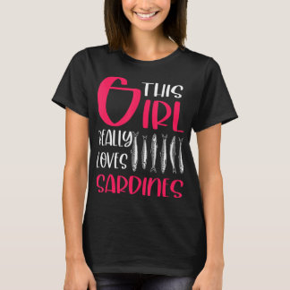 Dieses Mädchen wirklich Lieben Sardinen Fischen Lo T-Shirt