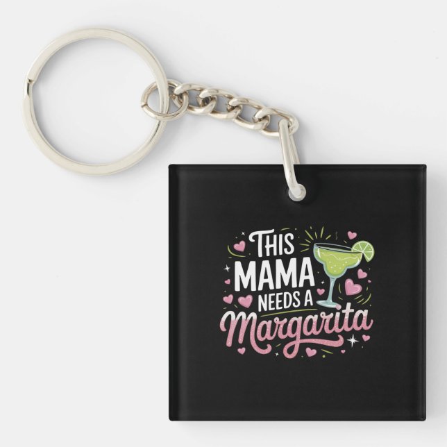 Dieses Mama braucht eine Margarita - Margarita Mam Schlüsselanhänger (Vorderseite)