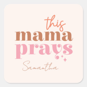 Dieses Mama Prays Quadratischer Aufkleber