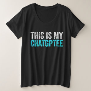 Dieses mein Chatgptee Funny Chatgpt Große Größe T-Shirt