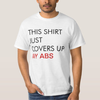 Dieses Shirt bedeckt nur meinen T - Shirt von Abs 