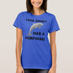 Dieses Shirt hat einen Schweinswal Lustiges T-Shir