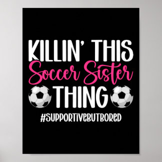Dieses Soccer-Schwester-Ding Schwester eines Fußba Poster