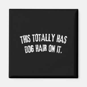 Dieses total hat Hundefell auf dem lustigen Hund L Magnet