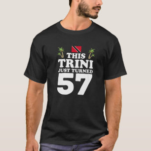 Dieses Trini gerade 57 Trinidad 57 Geburtstag G T-Shirt