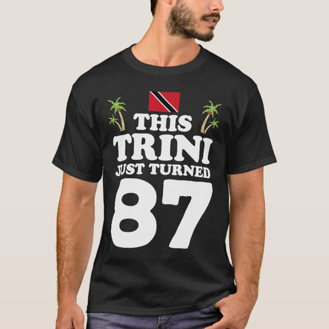 Dieses Trini gerade drehte 87 Trinidad 87. Geburts T-Shirt (Vorderseite)