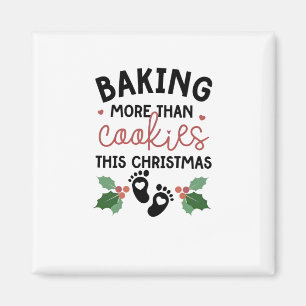 Dieses Weihnachten mehr als Kekse backen Schwanger Magnet