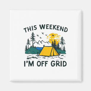 Dieses Wochenende bin ich Off Grid Lustiges Campin Magnet