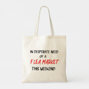 Dieses Wochenende dringend einen Flohmarkt benötig Tragetasche