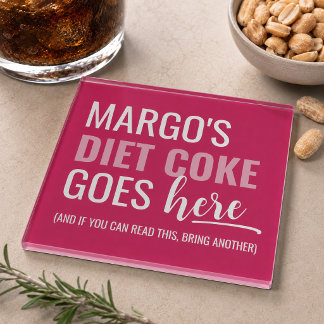 Diet Coke kommt hier Lustiger Trunk benutzerdefini Glasuntersetzer