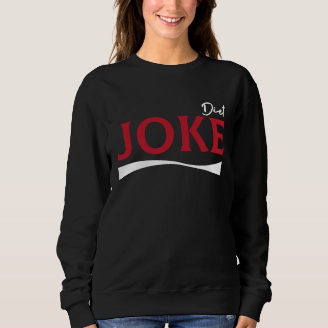 Diet Joke Healht Vegan Statement Pun Dieting Outfi Sweatshirt (Vorderseite)