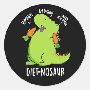 Diet-nosaur Funny Dinosaur Puns Dark BG Runder Aufkleber