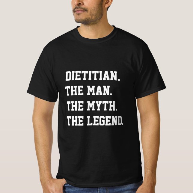 Dietitian Der Mann der Mythos Der T - Shirt der Le (Vorderseite)