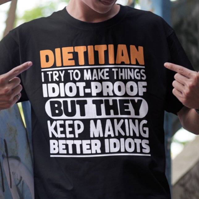 Dietitian Ich versuche, Dinge zu Lustigen Sprüchen T-Shirt (Von Creator hochgeladen)