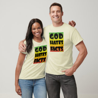 Dieu déteste les faits T-shirt