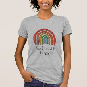 "Dieu l'a fait d'abord" Rainbow T-Shirt