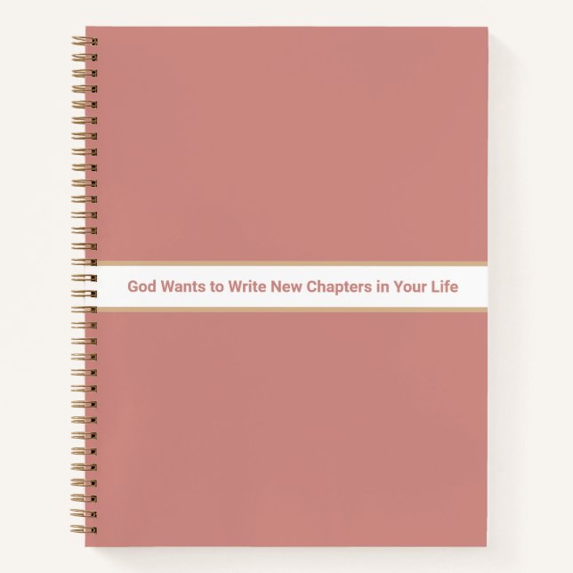"Dieu veut écrire de nouveaux chapitres..." Carnet (Devant)