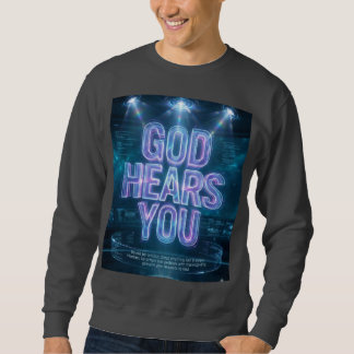 Dieu vous entend – Psaume 34:17 Sweatshirt