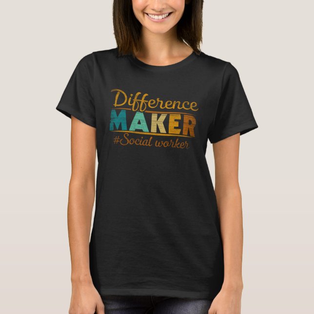 Difference Maker Proud Social Worker  2 T-Shirt (Vorderseite)